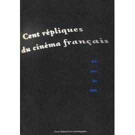 Cent répliques du cinéma français 45 ans du CNC