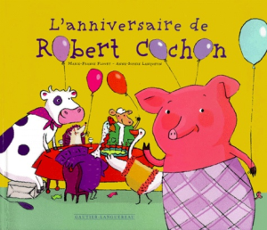 L'anniversaire de Robert Cochon