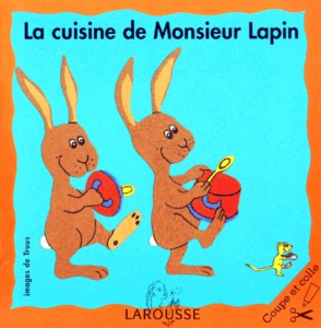 La cuisine de Monsieur Lapin
