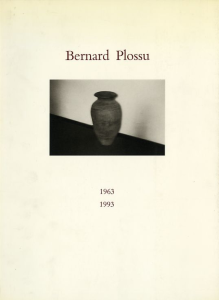 Bernard Plossu 1963-1993