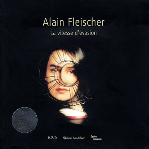 Alain Fleischer, la vitesse d'évasion