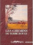 Les chemins de terre rouge