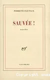 Sauvée!