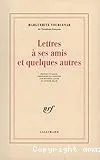 Lettres à ses amis et quelques autres