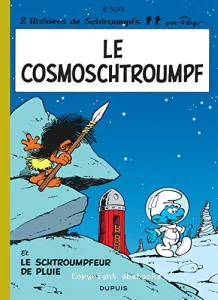 Le Cosmoschtroumpf ; Schtroumpfeur de pluie