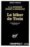 Le biker de Troie