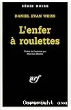 L'enfer à roulettes