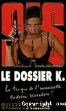 Le dossier K.