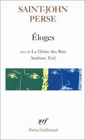 Éloges ; suivi de La gloire des rois ; Anabase ; Exil