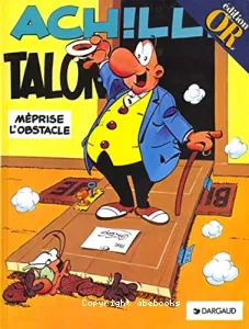 Achille Talon méprise l'obstacle