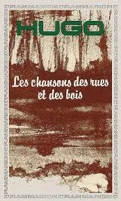 Les chansons des rues et des bois