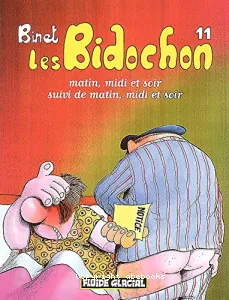 Les Bidochon matin, midi et soir, suivi de matin, midi et soir