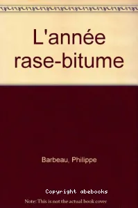 L'année rase-bitume