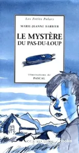 Le mystère du Pas-du-Loup