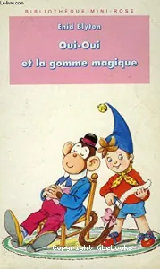 Oui-Oui et la gomme magique