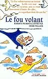 Le fou volant ; Le diable et les trois chaudrons