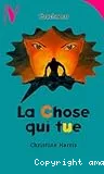 La chose qui tue