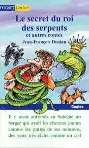 Le secret du roi des serpents et autres contes