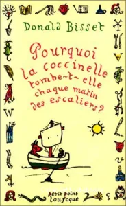 Pourquoi la coccinelle tombe-t-elle chaque matin des escaliers ?