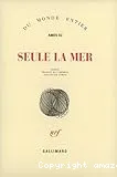 Seule la mer