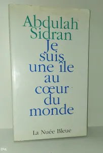 Je suis une île au coeur du monde