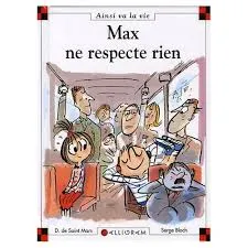 Max ne respecte rien