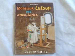 Monsieur Leloup est amoureux