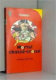 Mortel chassé-choisé