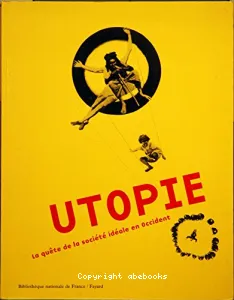 Utopie ; la quête de la société idéale en Occident