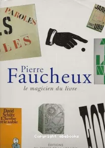 Pierre Faucheux, le magicien du livre