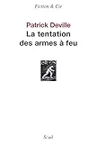 La tentation des armes à feu