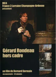 Gérard Rondeau hors cadre