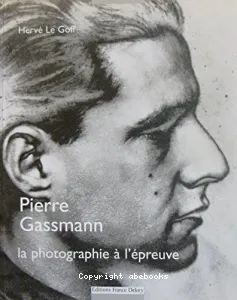 Pierre Gassmann, la photographie à l'épreuve