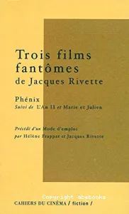 Trois films fantômes de Jacques Rivette
